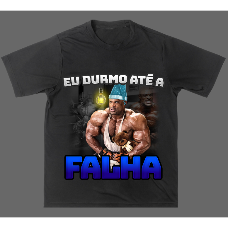 Camiseta Academia Maromba Bombado Camisa - Eu Durmo Até a Falha