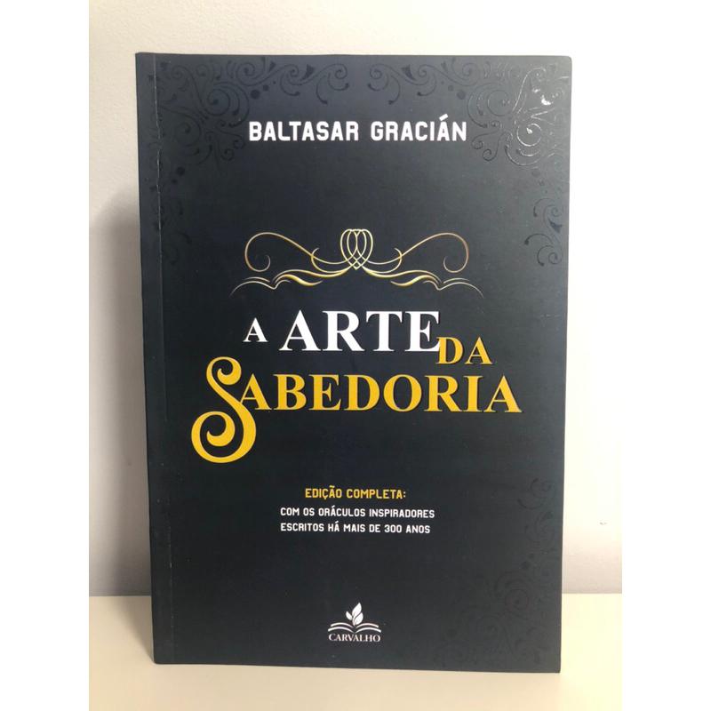 Livro A Arte Da Sabedoria | Editora Carvalho Baltasar Gracián | Shopee ...
