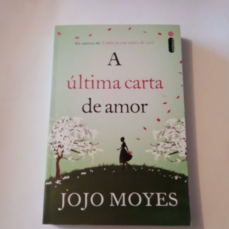 LIVRO A ULTIMA CARTA DE AMOR / JOJO MOYES | Shopee Brasil