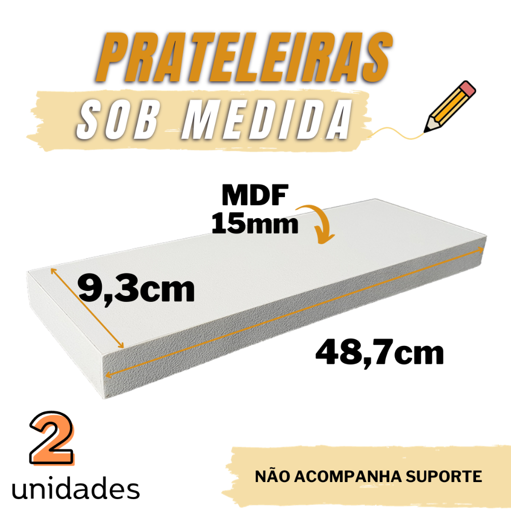 4 Prateleiras 100% MDF cm Sob Medida para cozinha acabamento armário