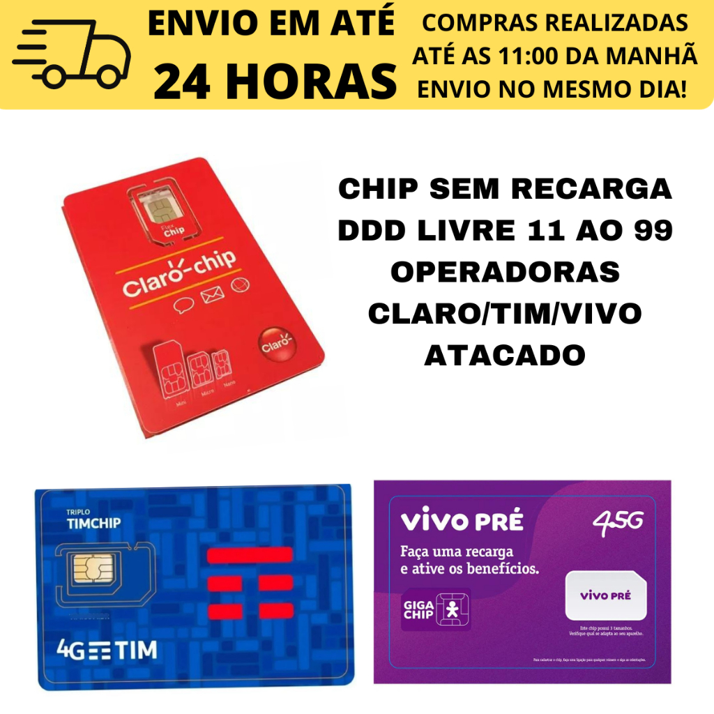 Chips 4G - Qualquer DDD do Brasil 11 ao 99 - Operadoras Tim, Claro e ...