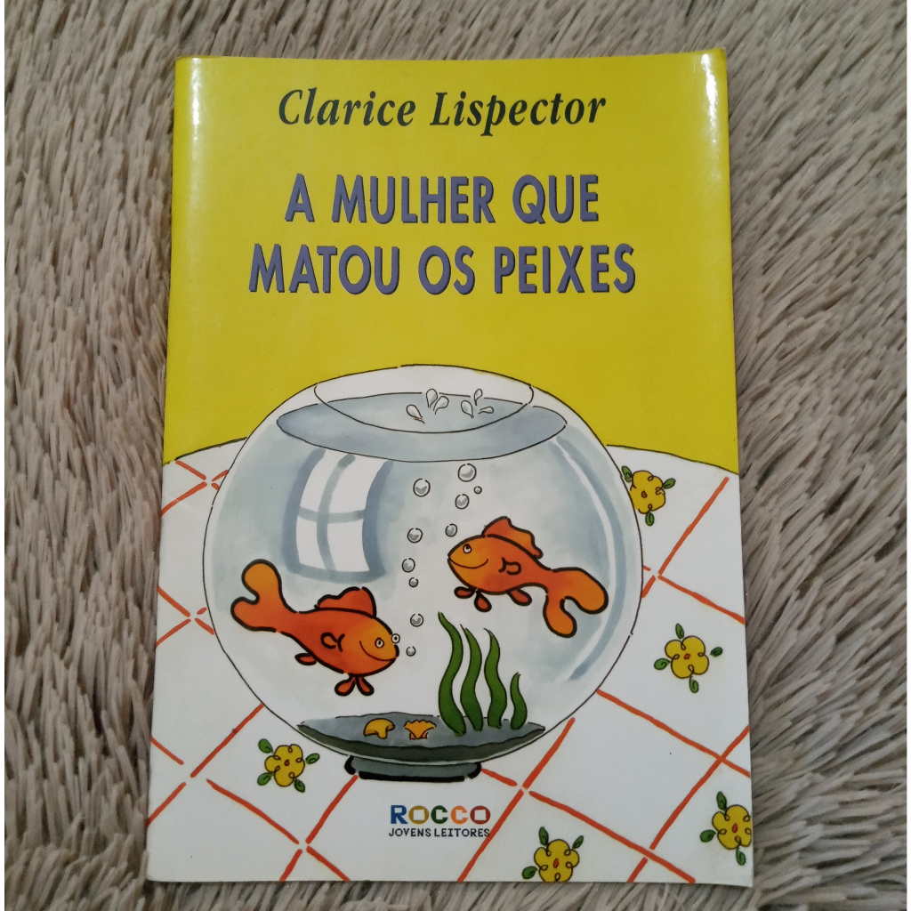 Livro - A Mulher Que Matou os Peixes - Clarice Lispector | Shopee Brasil