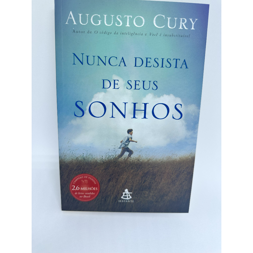 Nunca Desista de Seus Sonhos by Augusto Cury