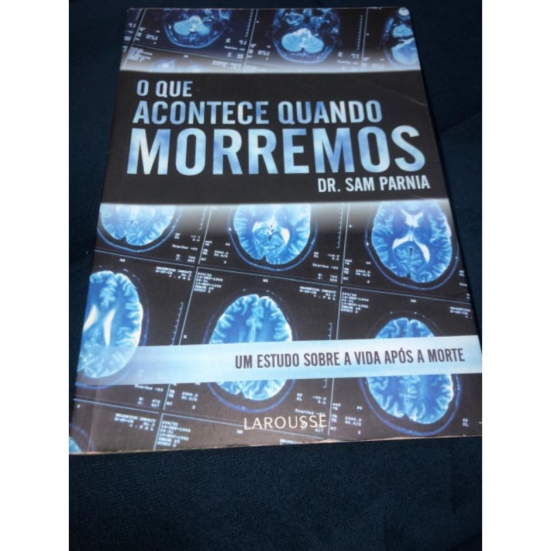 O que acontece quando morremos - Dr. Sam Parnia | Shopee Brasil