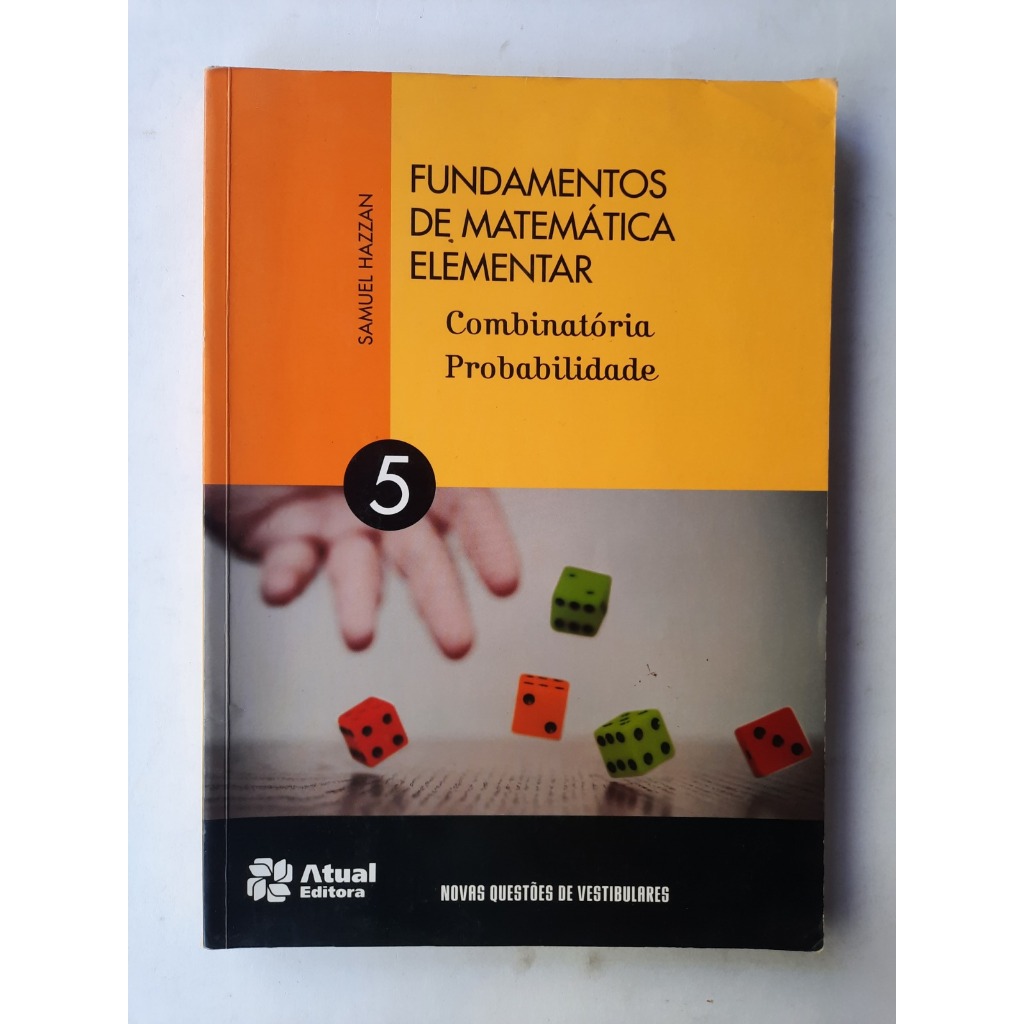 Livro: Fundamentos de Matemática Elementar 5 - Combinatória e ...