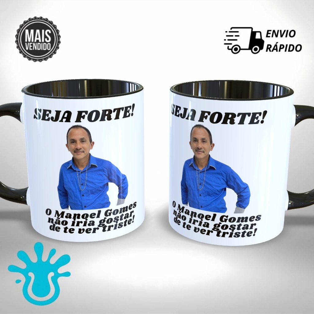 Caneca Personalizada Meme Seja Forte Manoel Gomes Azul Caneta ...