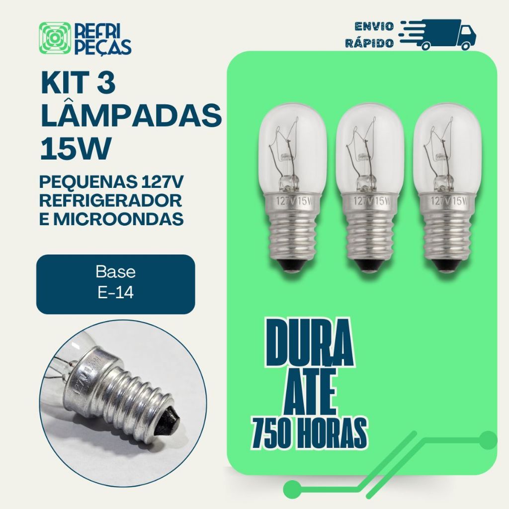 KIT LAMPADA GELADEIRA 15W BASE E14 127V/110V MICRO-ONDAS FOGÃO FORNO ...