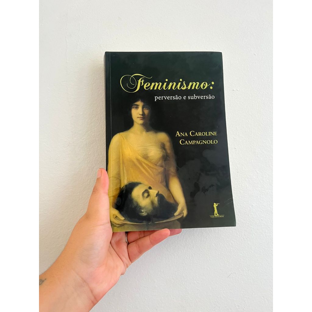 Feminismo: Perversão e Subversão – Ana Caroline Campagnolo | Shopee Brasil