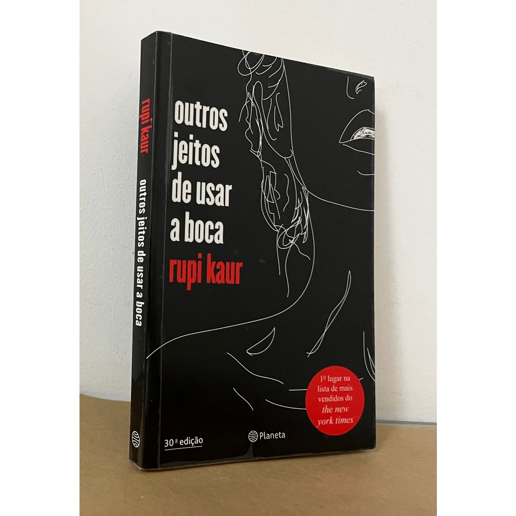 Livro: Outros Jeitos de Usar a Boca -- Rupi Kaur | Shopee Brasil