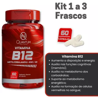 Kit 1 a 3 Vitamina B12 Metilcobalamina 60 a 180 Capsulas Quantum Nutrition em Oferta na Shopee