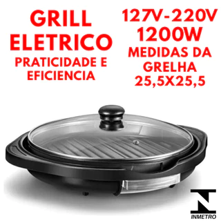 Grill Eletrico Redondo 127v Ou 220V 1200W Com Termostato E Grelha Removível Versatil E Pratico
