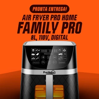 Air Fryer Fritadeira Elétrica ProHome FamilyPRO 8L, Digital, Visor, Sem Óleo, Timer, Preto/Inox,110V