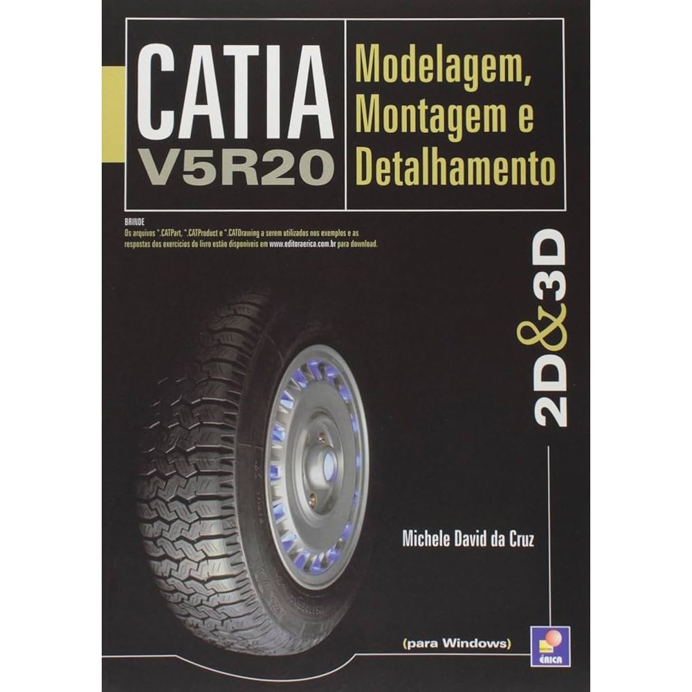 Livro - Catia V5R20: Modelagem, Montagem e Detalhamento 2D e 3D de