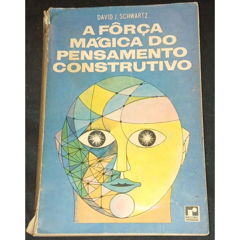 Livro A Fôrça magica do pensamento construtivo David J. Schwartz 2721 ...