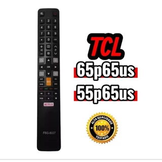 Controle Remoto Compativel Tv TCL Smart 65p65us / 55p65us FBG-8027