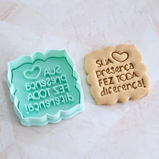 Cortador de Biscoito e Carimbo Frase - Sua Presença fez toda diferença