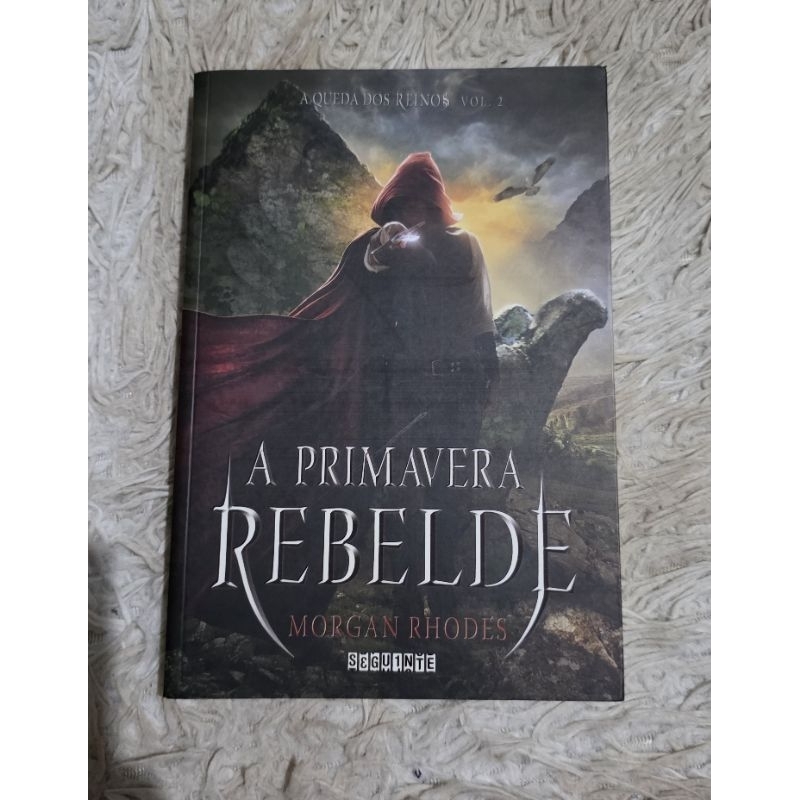 A primavera rebelde - A queda dos reinos - Morgan Rhodes | Shopee Brasil