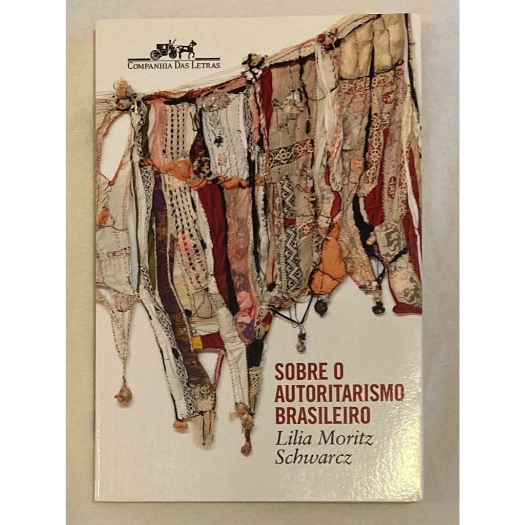 livro lilia moritz schwarcz - sobre o autoritarismo brasileiro (grifado ...