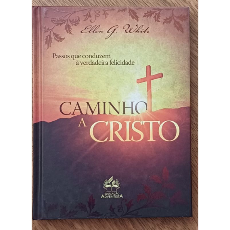 livro capa dura Ellen G White Caminho a Cristo Ed CPB. colégio ...
