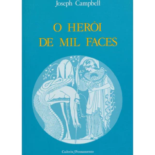 O Herói de mil Faces - Joseph Campbell