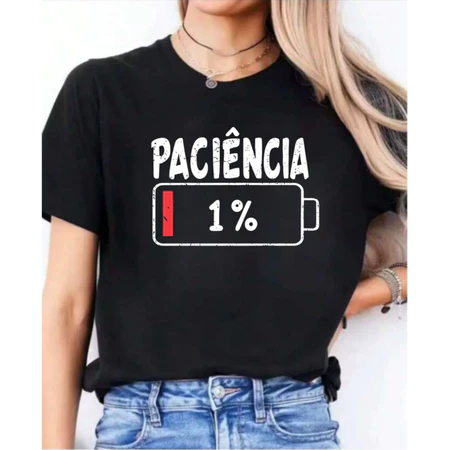 Camisa feminina/masculina estampa paciência 1%