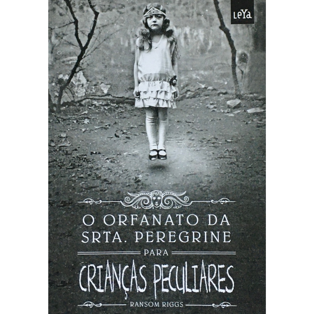 O Orfanato da Srta Peregrine para Crianças Peculiares - Ransom Riggs