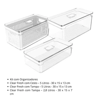 Kit 3 Organizadores de Geladeira Clear Fresh: 5L com Cesto + 5L com Tampa + 2,8L com Tampa <OU> em Oferta na Shopee