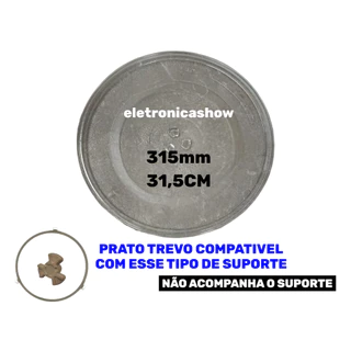 PRATO TREVO VIDRO DE MICROONDAS 31,5CM 315mm 30 31 36 LITROS COMPATIVEL COM TODAS AS MARCAS