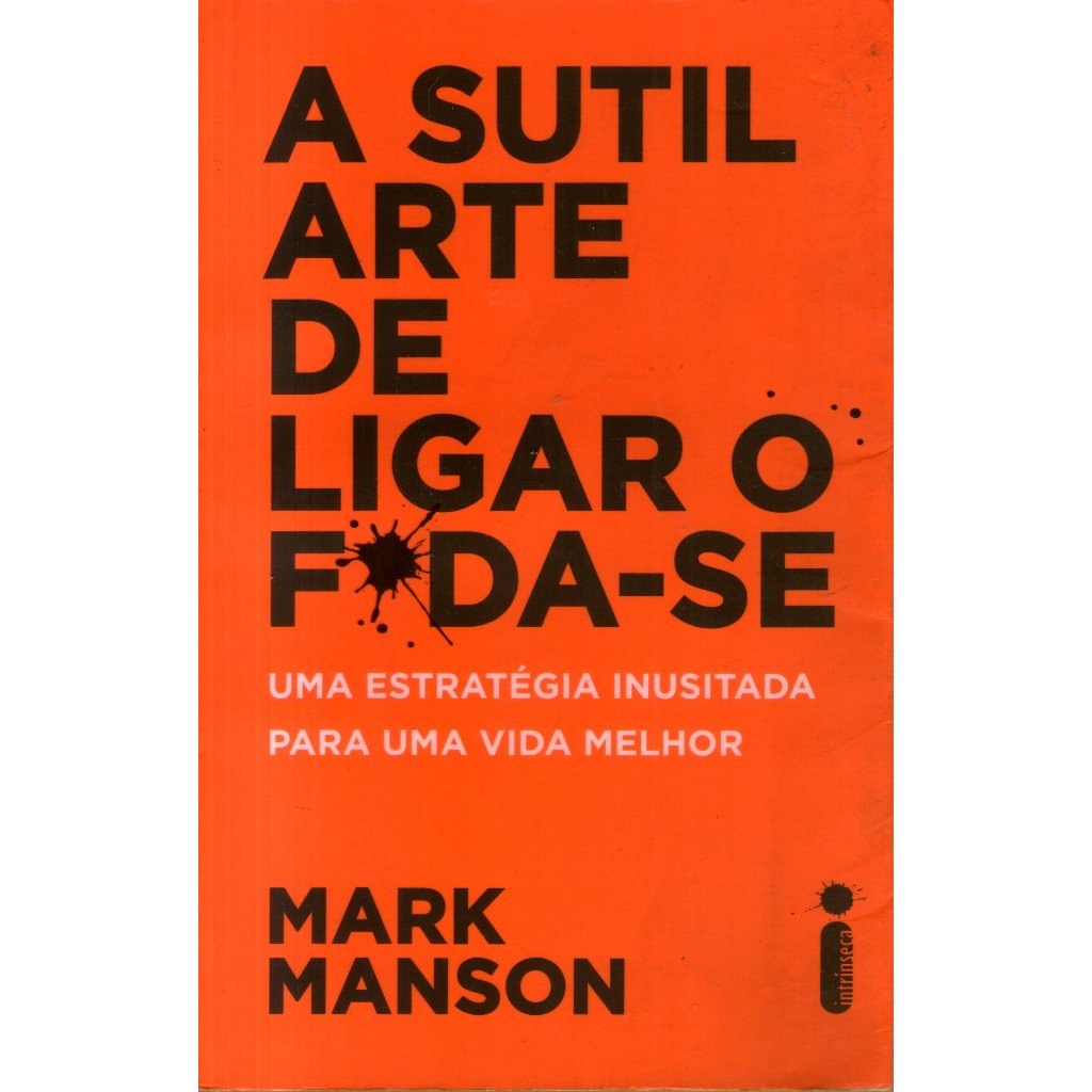 Livro: A Sutil Arte de Ligar o Foda-se - Mark Manson | Shopee Brasil