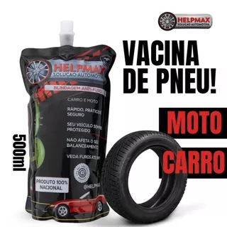 Vacina de Pneu Original Moto Selante e Blidagem Anti-Furo - Não Afeta Balanceamento - 500ml