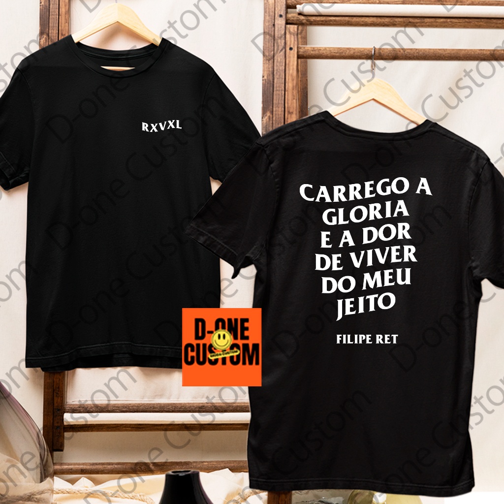 Camisa Camiseta Filipe Ret Carrego a Glória E a Dor de Viver do Meu ...