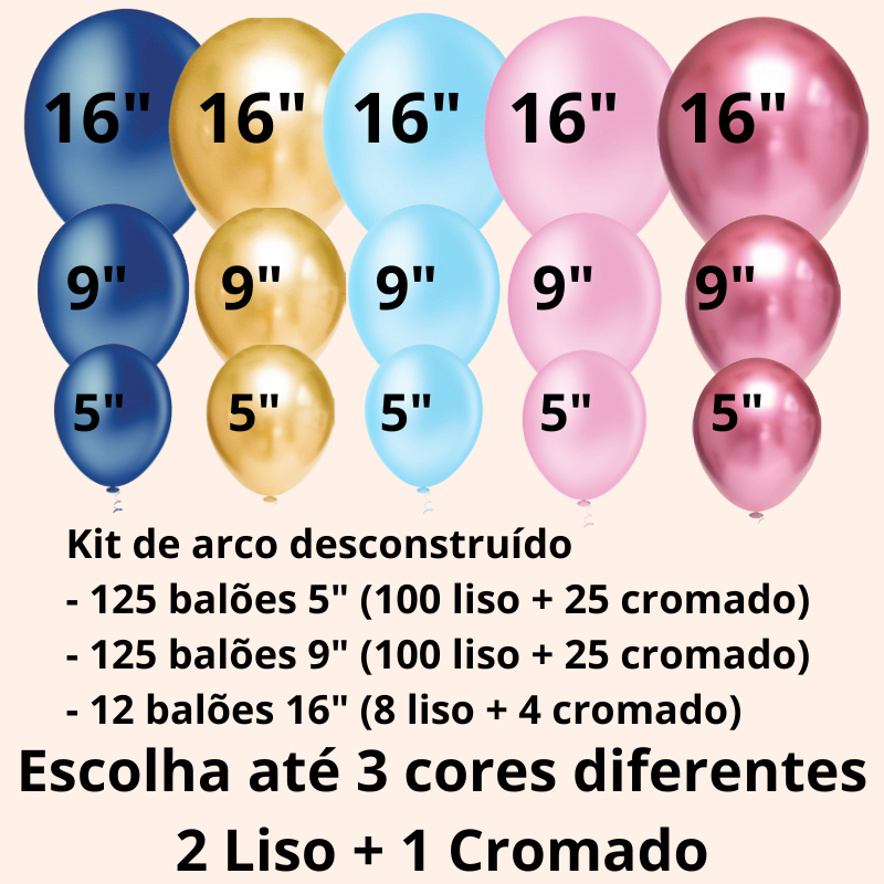 Kit 262 Balões 5" + 9" + 16" - Balão Bexiga Redondo Liso + Cromado - Pic Pic - Arco Desconstruído