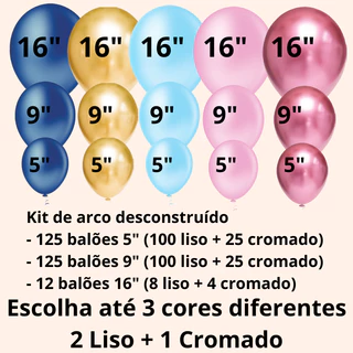 Kit 262 Balões 5" + 9" + 16" - Balão Bexiga Redondo Liso + Cromado - Pic Pic - Arco Desconstruído