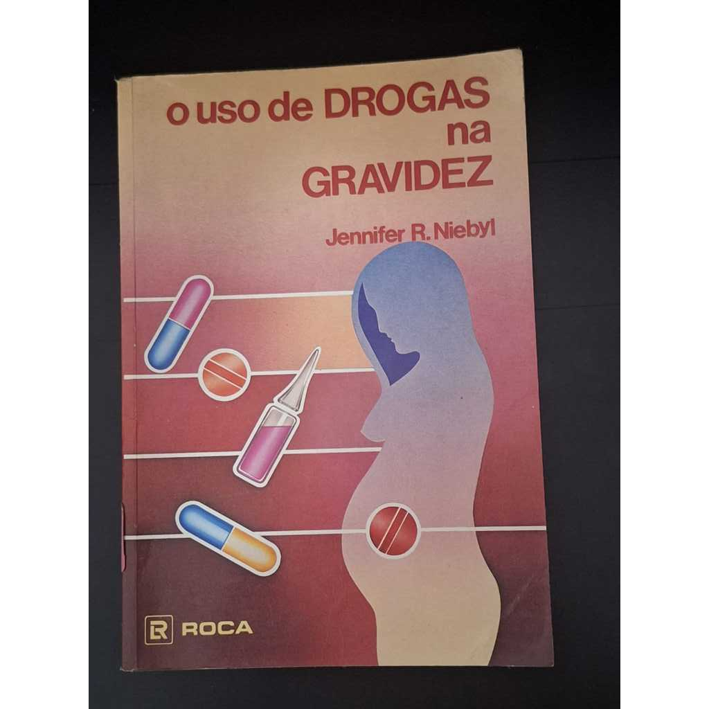 O Uso De Drogas Na Gravidez - Jennifer R. Niebyl | Shopee Brasil