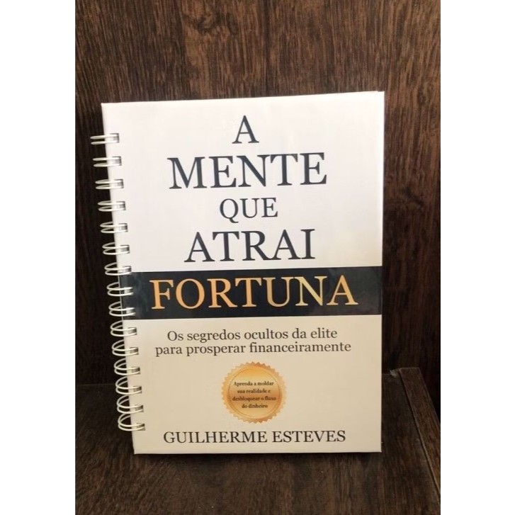 A Mente que atrai fortuna - encadernado