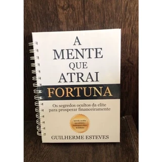 A Mente que atrai fortuna - encadernado