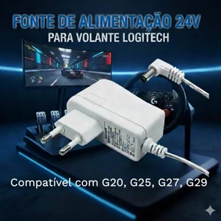 Fonte 24v p/ Volante Logitech G20, G25, G27, G29 BIVOLT 110-240