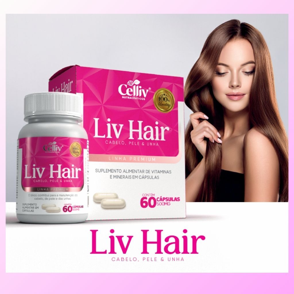 Liv Hair Celliv Premium 500mg 60 Cápsulas – Força para Cabelos, Pele e ...