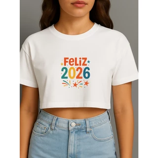 Cropped Feliz Ano Novo 2026 Reveillon Festa Virada de Ano 100% Algodão Confortável