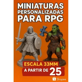 Miniaturas Personalizadas para RPG – Escala 33mm – A partir de R$ 25! 🎲🔥