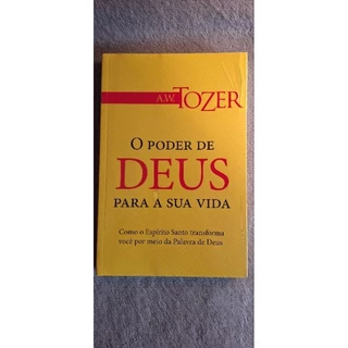 O Poder de Deus para a sua vida - A.W. Tozer