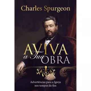 Livro Aviva tua obra: Advertências para a Igreja nos tempos do fim | Charles Spurgeon em Oferta na Shopee