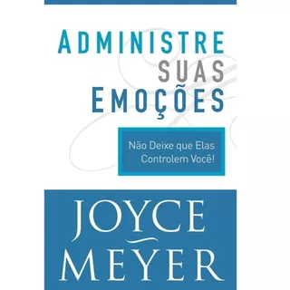 Administre Suas Emoções Livro | Joyce Meyer em Oferta na Shopee