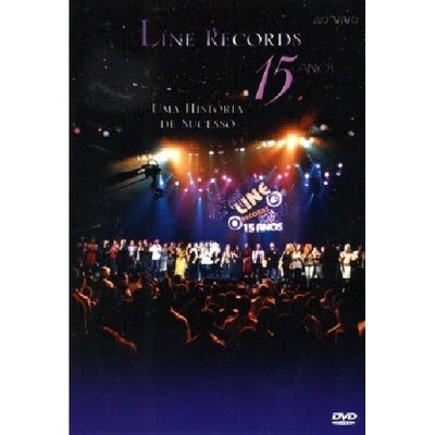 Dvd Line Records - 15 Anos Ao Vivo Uma história de sucesso