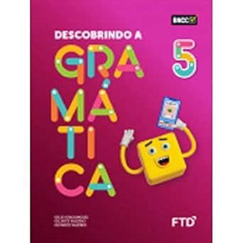Descobrindo a Gramatica 5º ano fundamental - Aluno