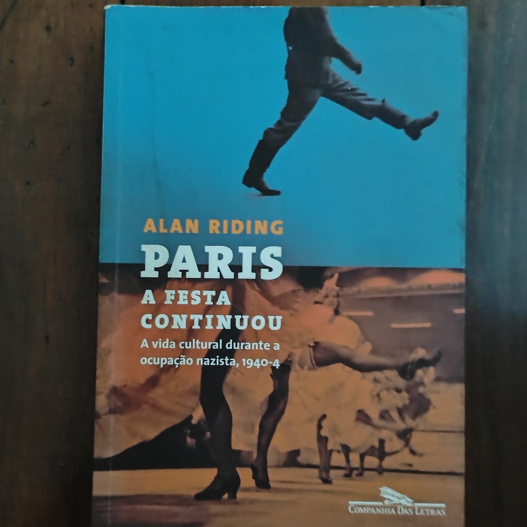 Livro Paris: a Festa Continuou - Alan Riding | Shopee Brasil