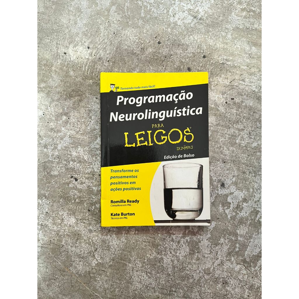 Programação Neurolinguística Para Leigos -Romilla Ready Kate Burton ...