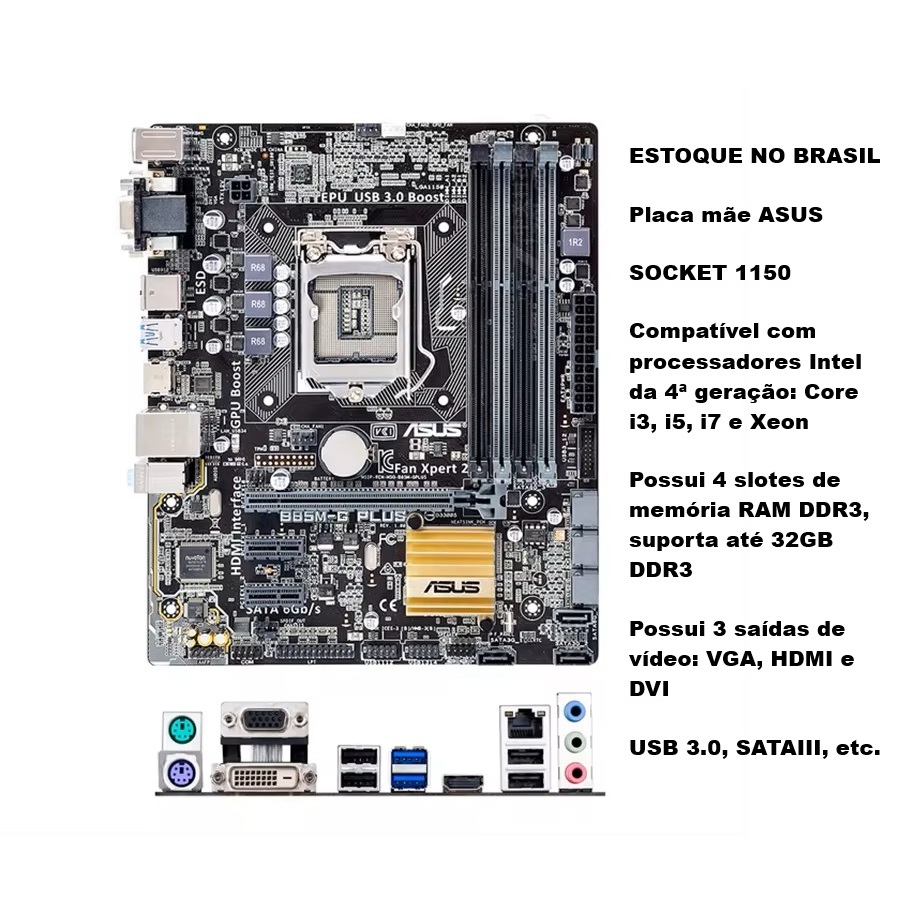 PLACA MÃE GAMER ASUS 1150 B85M-G 4ª Geração Core i3, i5, i7 e Xeon