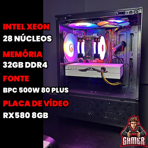 PC Gamer Intel Xeon 28 Núcleos, 32GB DDR4, RX 580 8GB, SSD 480GB, Fonte Brazil PC 500w 80 plus