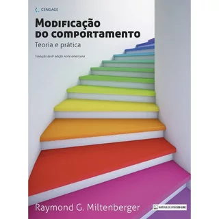 Livro Modificação Do Comportamento: Teoria E Prática (Raymond Miltenberger)